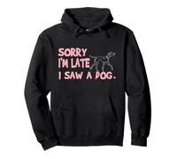 Disney 101 Dalmatians "Sorry I'm Late, I Saw a Dog" Funny Sudadera con Capucha