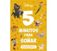Disney. 5 Minutos Para Soñar. Grandes Clásicos