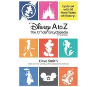 Disney A to Z (Fifth Edition): The Official Encyclopedia