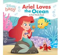 Disney Baby: Ariel Loves the Ocean: A First Words Book