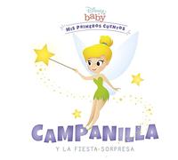 Disney Baby. Campanilla y la fiesta sorpresa: Mis primeros cuentos