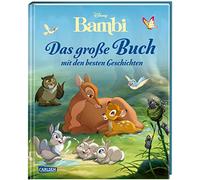 Disney: Bambi - Das große Buch mit den besten Geschichten: Vorlesebuch ab 3 Jahren mit dem Filmklassiker und weiteren Erzählungen