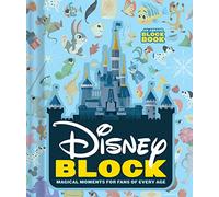 Disney Block: Magical Moments for Fans of Every Age: Magical Moments for Fans of Every Age (An Abrams Block Book)