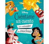 Disney. Cuéntame un cuento para entender mis emociones (Disney. Otras propiedades)