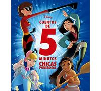 Disney. Cuentos de 5 minutos. Chicas poderosas (Disney. Otras propiedades)