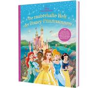 Disney: Die zauberhafte Welt der Disney-Prinzessinnen: Prinzessinnen: Belle, Cinderella, Rapunzel, Arielle, Tiana, Schneewittchen, Jasmin