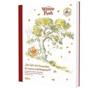 Disney: "Die Zeit mit Freunden ist meine Lieblingszeit!" Honigsüße Geschichten und die schönsten Sprüchen von Winnie Puuh
