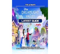 Disney Dreamlight Valley: The Ultimate Game Guide 2025 to Materials, Crafting, Quests, Recipes, and More