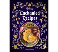 Disney Enchanted Recipes Cookbook