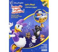 Disney English. ¡Aprende inglés cantando!. Let’s Play! / ¡Vamos a jugar!: ¡Aprende inglés a través de la magia de la música! Canciones. Juegos. Actividades. ¡Y mucho más!