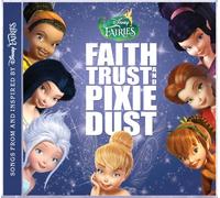 Various Artists - Disney Fairies: Faith, Trust and Pixie Dust