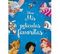 Disney. Mis películas favoritas: Recopilatorio de cuentos (Disney. Otras propiedades)