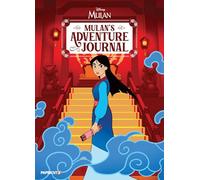 DISNEY MULAN MULANS ADVENTURE JOURNAL: The Palace of Secrets (Disney Adventure Journals)
