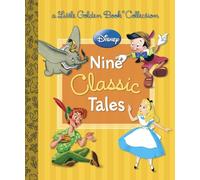 Disney: Nine Classic Tales (Little Golden Book Collection)