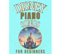 Disney Piano Songs for Beginners: Big-Note Format with Letters & Fingering