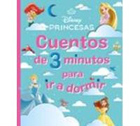 Disney. Princesas. Cuentos De 3 Minutos Para Ir A Dormir