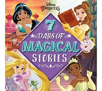 Disney Princess: 7 Days of Magical Stories (Collection of Illustrated Tales)
