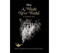 Disney Princess Aladdin: A Whole New World: A Twisted Tale