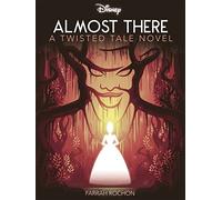 Disney Princess and the Frog: Almost There (Twisted Tales)