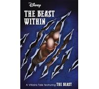 Disney Princess Beauty and the Beast: The Beast Within (Villain Tales)