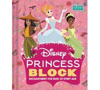 Disney Princess Block (An Abrams Block Book): Enchantment for Fans of Every Age