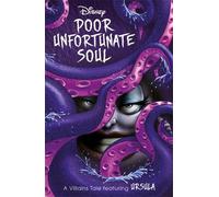 Disney Princess The Little Mermaid: Poor Unfortunate Soul (Villain Tales)