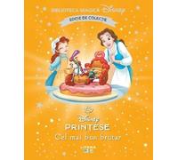 Disney Printese. Cel mai bun brutar. Biblioteca magica Disney