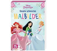 Disney Prinzessin: Unsere schönsten Malbilder: Komm mit ein eine zauberhafte Welt!