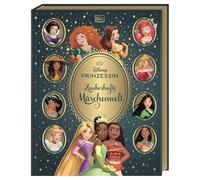 Disney Prinzessin: Zauberhafte Märchenwelt: Von Arielle bis Vaiana. Magisches Märchenbuch mit allen 13 offiziellen Disney Prinzessinnen. Für Kinder ab 5 Jahren
