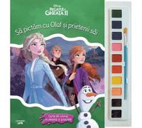 Disney: Regatul de gheata II. Sa pictam cu Olaf si prietenii sai. Carte de colorat cu pensula si acuarele