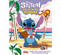Disney Stitch Colour By Numbers: Over 70 Lilo & Stitch Colouring Pages