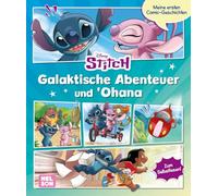 Disney: Stitch: Meine ersten Comic-Geschichten: Galaktische Abenteuer und 'Ohana