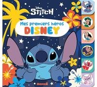 Disney Stitch Mes premiers héros Disney