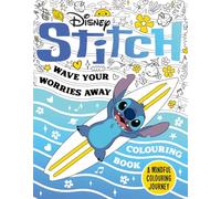 Disney Stitch - Wave Your Worries Away Colouring Book: A Mindful Colouring Journey