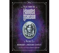 Disney Tales From The Haunted Mansion Volume II Midnight at Madame Leota's (Haunted Mansions Disney)