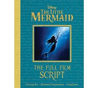 Disney: The Little Mermaid: The Full Film Script (DISNEY SCRIPTED CLASSICS)