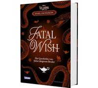 Disney Villains - Dark Ascension 3: FATAL WISH - Die Geschichte von Jafars jüngerem Bruder