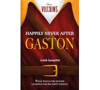 Disney Villains: Happily Never After Gaston (Young Adult Fiction)