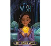 Disney Wish: The Junior Novel (From the Movie)
