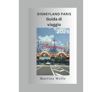 Disneyland Paris Guida di viaggio 2026