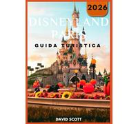Disneyland Paris Guida turistica 2026