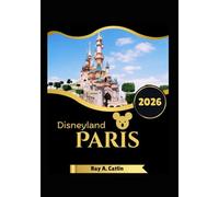 Disneyland Paris Guide de voyage 2026