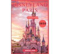 Disneyland Paris Guide de voyage 2026