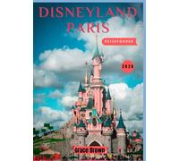 Disneyland Paris Reiseführer 2026