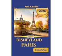 Disneyland Paris Reiseführer 2026