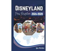 Disneyland Paris Reiseführer: Ein umfassender Begleiter zur Erkundung des Herzens der Fantasie, wo Märchen, Abenteuer und zeitlose Träume ... zu schaffen, die für immer bleiben.