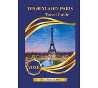 Disneyland Paris Travel Guide 2026