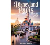 Disneyland Paris Travel Guide 2026