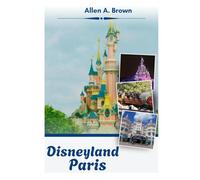 Disneyland Paris Travel Guide 2026