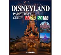 Disneyland Paris Travel Guide 2026 to 2028